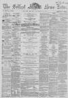 Belfast News-Letter Monday 16 January 1860 Page 1