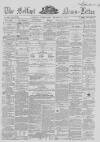 Belfast News-Letter Wednesday 14 March 1860 Page 1
