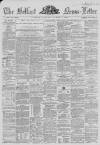 Belfast News-Letter Saturday 17 March 1860 Page 1