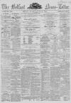 Belfast News-Letter Monday 16 April 1860 Page 1