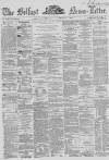 Belfast News-Letter Thursday 30 August 1860 Page 1