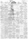 Belfast News-Letter Saturday 01 February 1862 Page 1