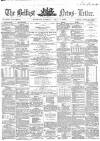 Belfast News-Letter Friday 04 April 1862 Page 1