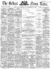 Belfast News-Letter Wednesday 17 September 1862 Page 1