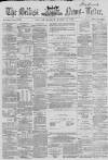 Belfast News-Letter Monday 23 March 1863 Page 1