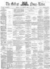 Belfast News-Letter Wednesday 20 January 1864 Page 1