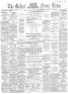 Belfast News-Letter Monday 25 July 1864 Page 1