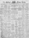 Belfast News-Letter Thursday 13 April 1865 Page 1