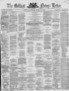 Belfast News-Letter Monday 24 April 1865 Page 1