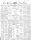 Belfast News-Letter Thursday 18 July 1867 Page 1