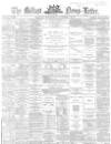 Belfast News-Letter Wednesday 02 October 1867 Page 1