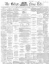 Belfast News-Letter Monday 04 November 1867 Page 1