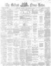 Belfast News-Letter Monday 18 November 1867 Page 1