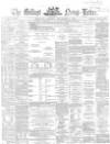 Belfast News-Letter Tuesday 03 December 1867 Page 1