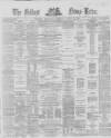 Belfast News-Letter Thursday 23 April 1868 Page 1