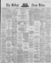 Belfast News-Letter Thursday 07 January 1869 Page 1