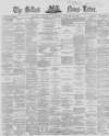 Belfast News-Letter Saturday 30 January 1869 Page 1