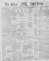 Belfast News-Letter Wednesday 31 March 1869 Page 1