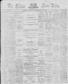 Belfast News-Letter Friday 14 May 1869 Page 1