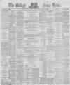 Belfast News-Letter Tuesday 29 June 1869 Page 1