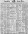 Belfast News-Letter Thursday 22 July 1869 Page 1