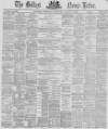 Belfast News-Letter Thursday 05 August 1869 Page 1
