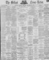 Belfast News-Letter Monday 29 November 1869 Page 1