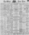 Belfast News-Letter Tuesday 08 February 1870 Page 1