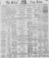 Belfast News-Letter Saturday 12 February 1870 Page 1