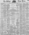 Belfast News-Letter Saturday 19 March 1870 Page 1