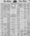 Belfast News-Letter Monday 04 April 1870 Page 1