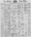 Belfast News-Letter Monday 19 December 1870 Page 1