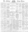 Belfast News-Letter Saturday 01 April 1871 Page 1