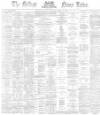 Belfast News-Letter Friday 21 April 1871 Page 1