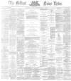 Belfast News-Letter Monday 08 May 1871 Page 1