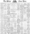 Belfast News-Letter Thursday 29 June 1871 Page 1