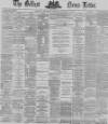 Belfast News-Letter Thursday 25 January 1872 Page 1