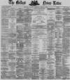 Belfast News-Letter Saturday 02 March 1872 Page 1