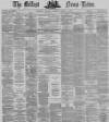 Belfast News-Letter Monday 15 April 1872 Page 1