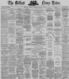 Belfast News-Letter Friday 19 April 1872 Page 1