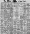 Belfast News-Letter Thursday 02 May 1872 Page 1