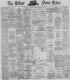Belfast News-Letter Friday 17 May 1872 Page 1