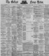 Belfast News-Letter Saturday 01 June 1872 Page 1