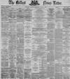 Belfast News-Letter Monday 01 July 1872 Page 1