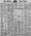 Belfast News-Letter Thursday 25 July 1872 Page 1
