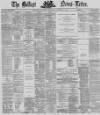 Belfast News-Letter Thursday 10 October 1872 Page 1