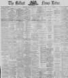 Belfast News-Letter Monday 16 December 1872 Page 1