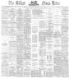 Belfast News-Letter Thursday 24 July 1873 Page 1