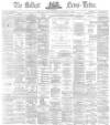 Belfast News-Letter Friday 07 November 1873 Page 1