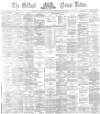 Belfast News-Letter Saturday 22 November 1873 Page 1